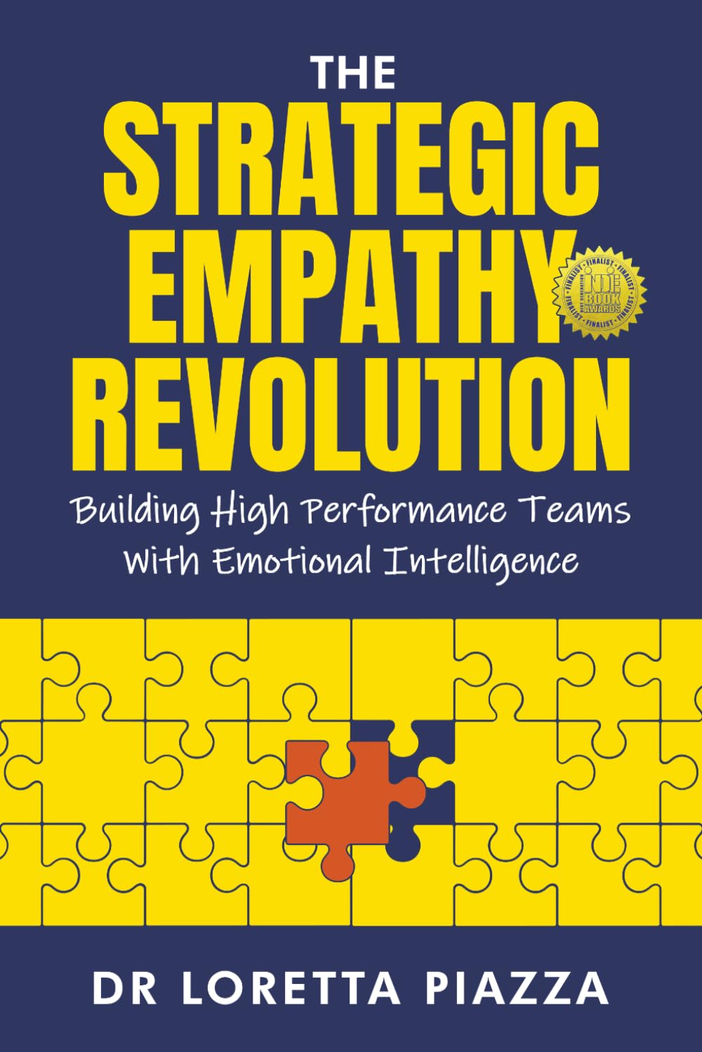 The strategic empathy revolution: building high performance teams with emotional intelligence