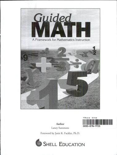 Guided Math: A Framework for Mathematics Instruction A Framework for Mathematics Instruction