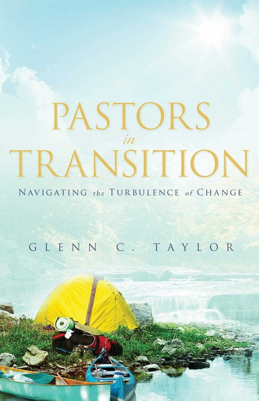 Pastors in Transition: Navigating the Turbulence of Change