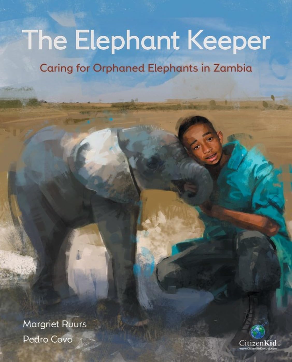 The Elephant Keeper: Caring for Orphaned Elephants in Zambia (CitizenKid, 18)
