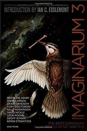 Imaginarium 3: The Best Canadian Speculative Writing