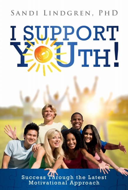 I Support YOUth! Success Through the Latest Motivational Approach