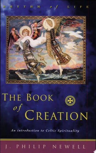 The book of creation: an introduction to Celtic spirituality