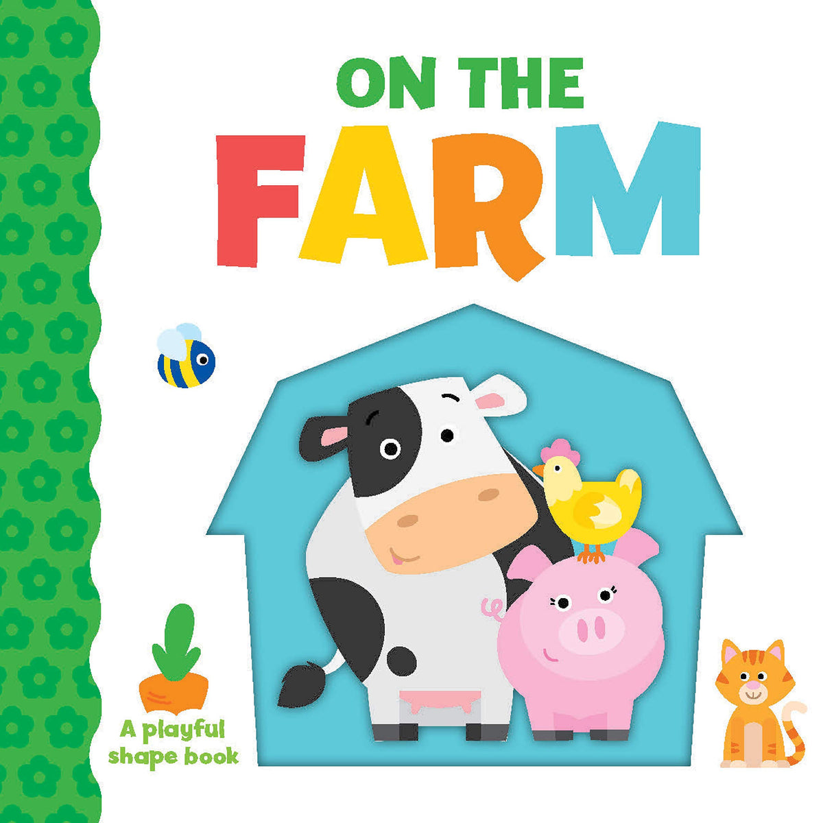 Playful Shapes: On the Farm-Explore the Farm like never before with this Fun, Multi-Sensory Book--Ages 12-36 Months