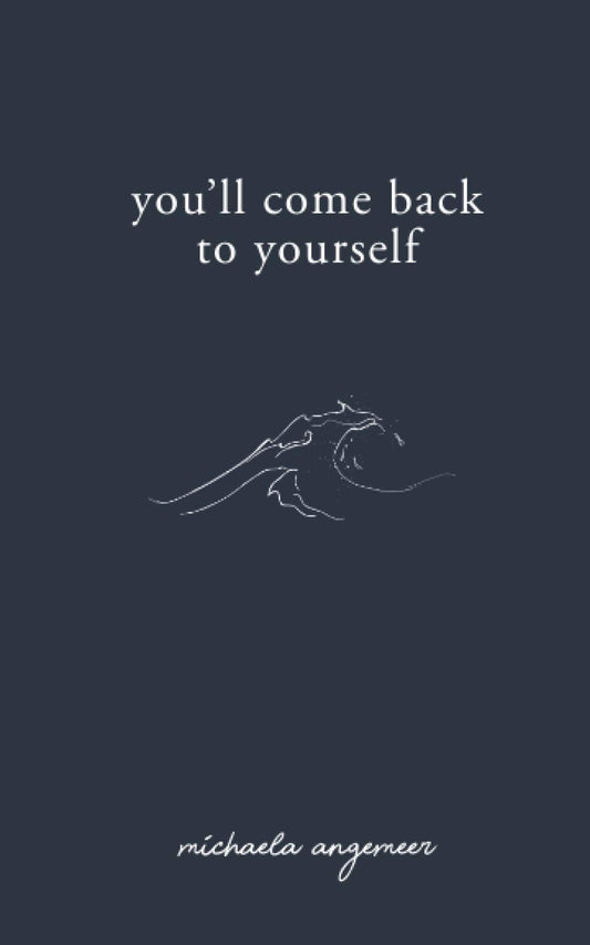 You'll Come Back to Yourself - 4123