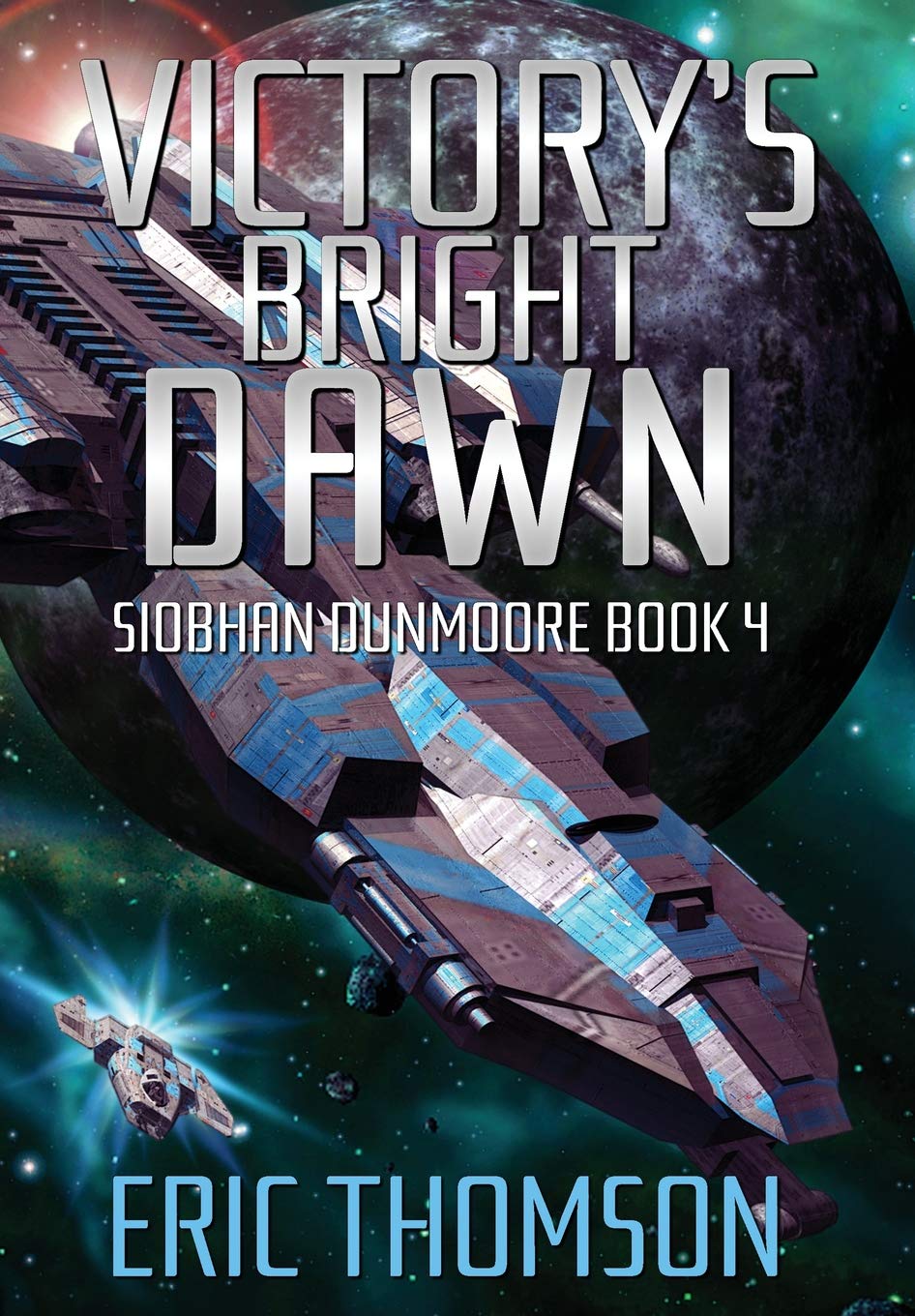 Victory's Bright Dawn (Siobhan Dunmoore)