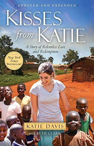 Kisses from Katie: A Story of Relentless Love and Redemption - 1611