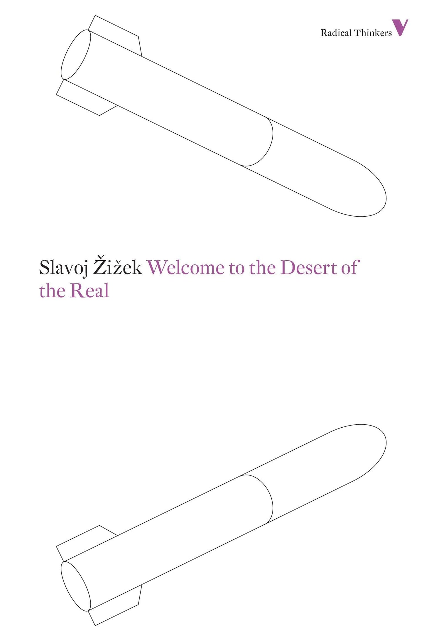 Welcome to the Desert of the Real: Five Essays on September 11 and Related Dates (Radical Thinkers)