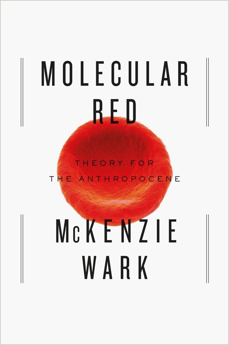 Molecular Red: Theory for the Anthropocene