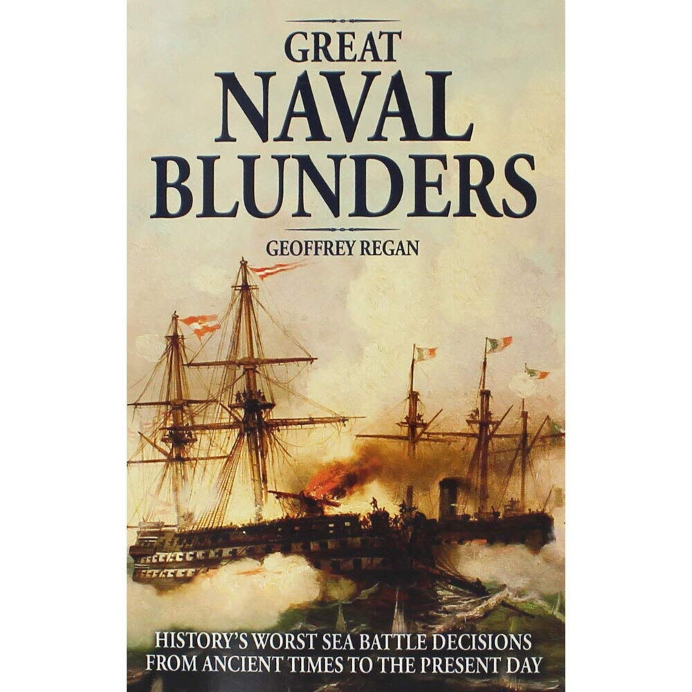 The Great Naval Blunders