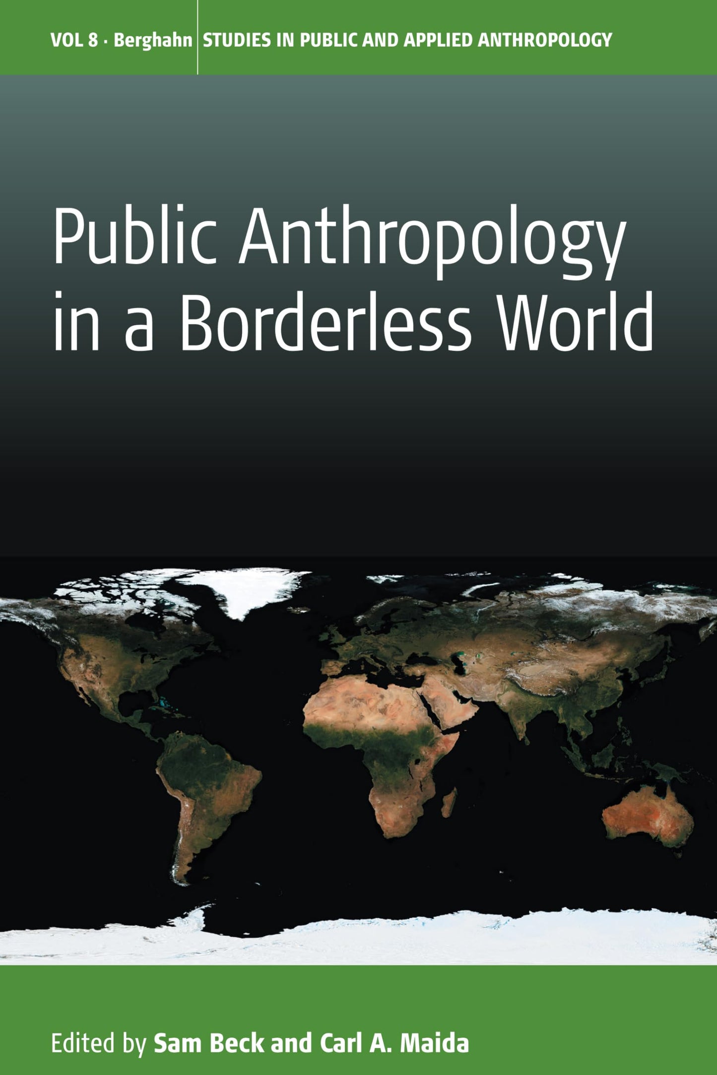 Public Anthropology in a Borderless World (Studies in Public and Applied Anthropology, 8)