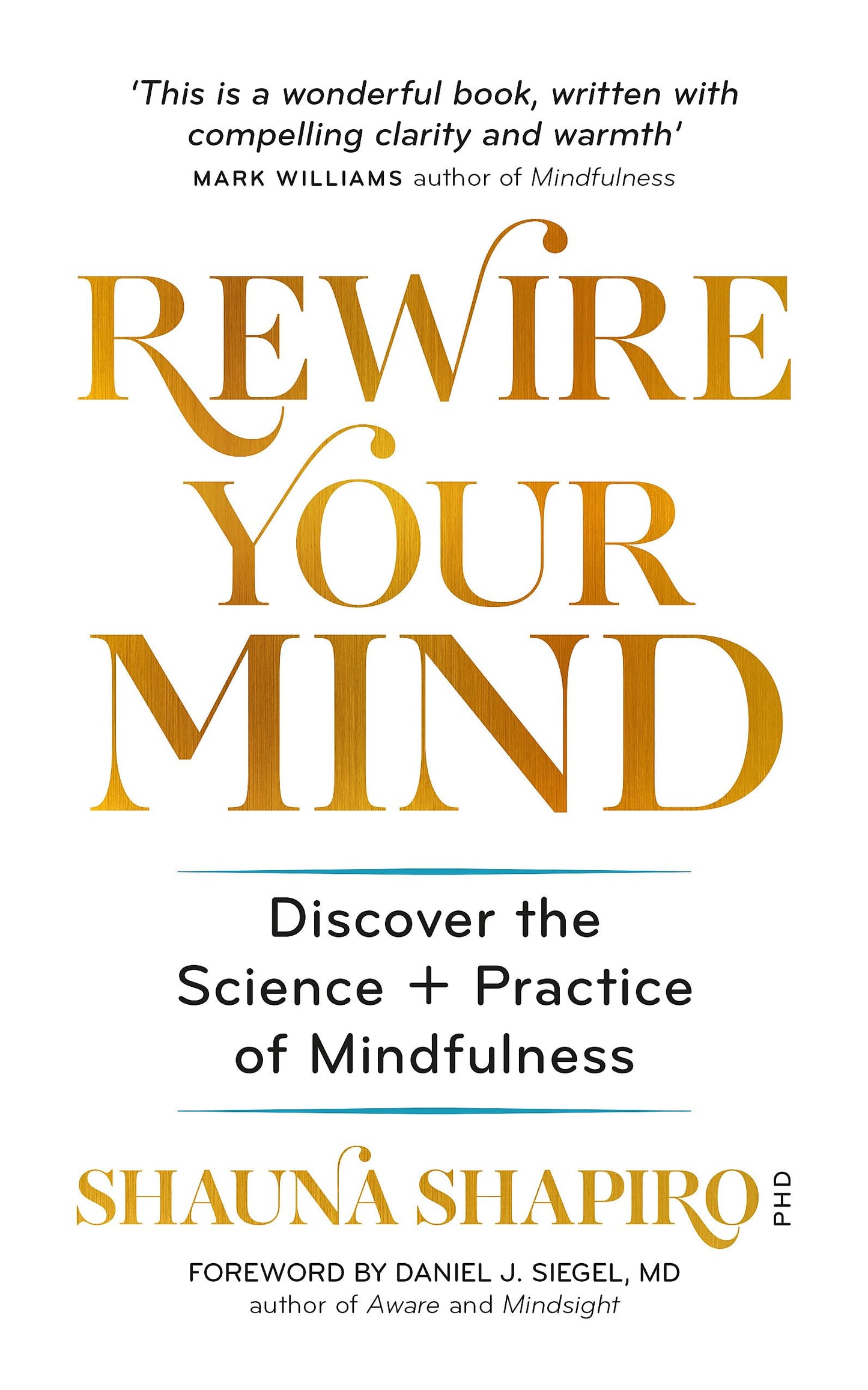 Rewire Your Mind: Discover the science and practice of mindfulness - 3569