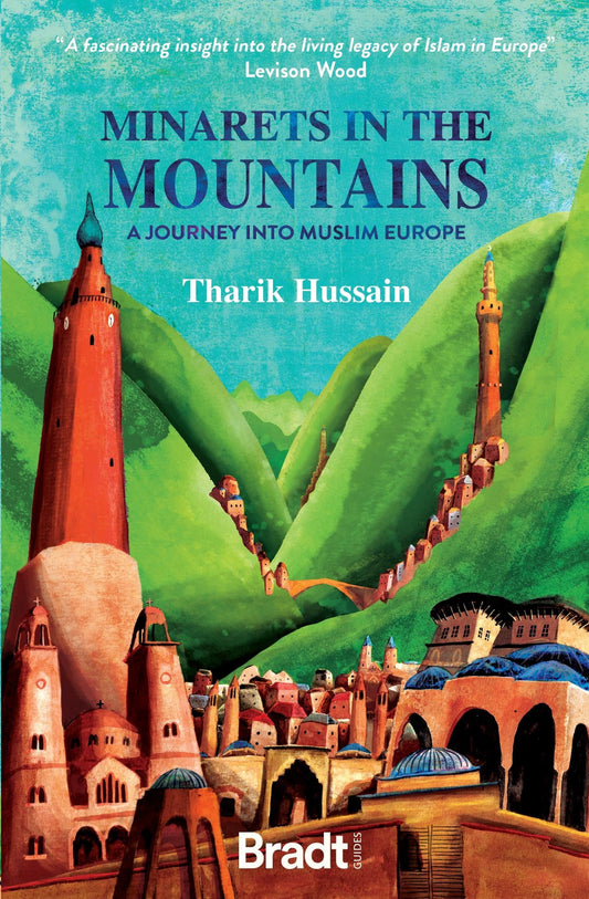 Minarets in the Mountains: A Journey into Muslim Europe - 8411