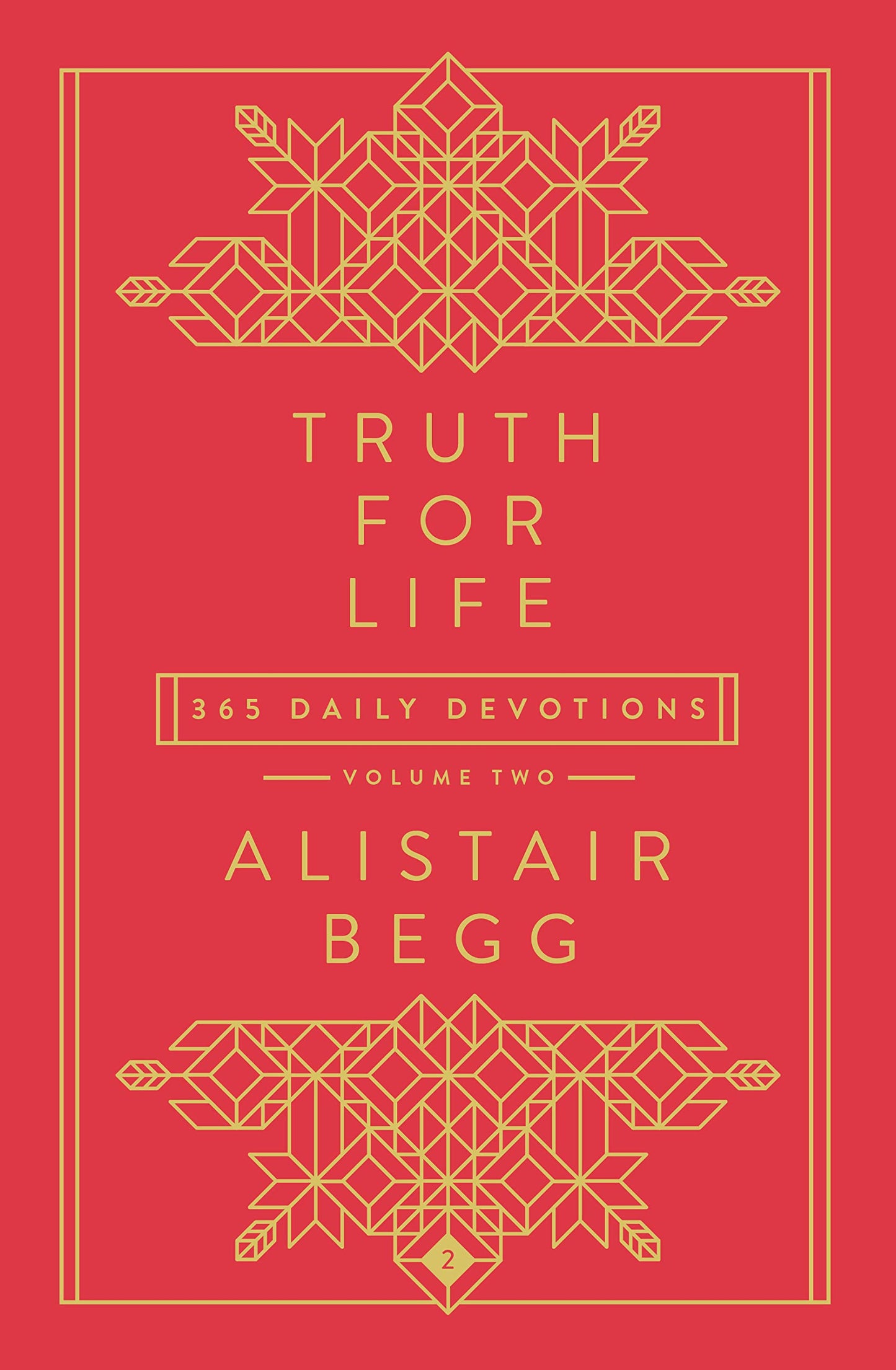 Truth for Life - Volume 2: 365 Daily Devotions (A Gospel-Saturated Gift Devotional for the Entire Year, Includes a Yearly Bible Reading Plan, Durable Cover and Ribbon Marker)