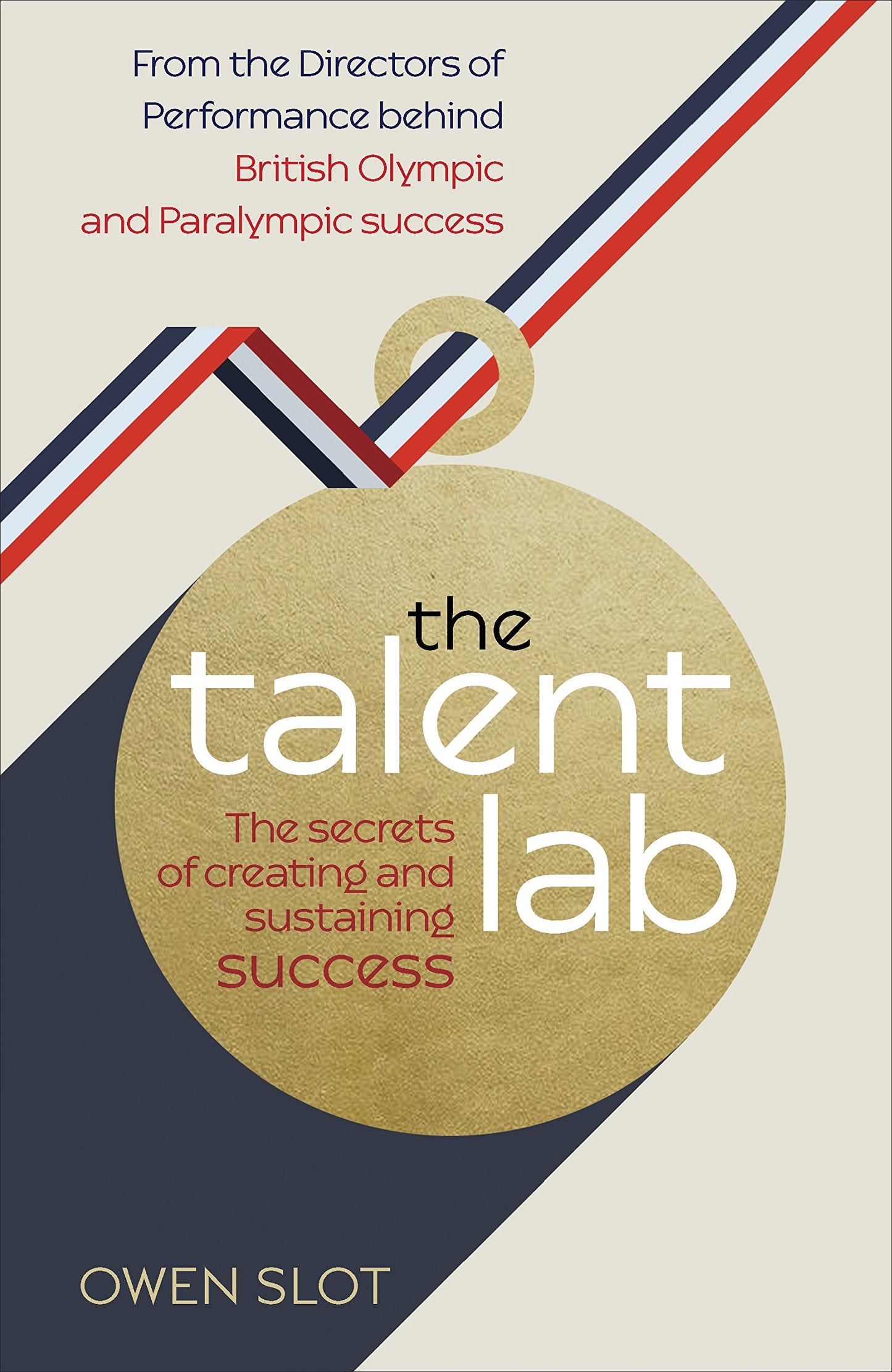The Talent Lab: The secret to finding, creating and sustaining success - 3401