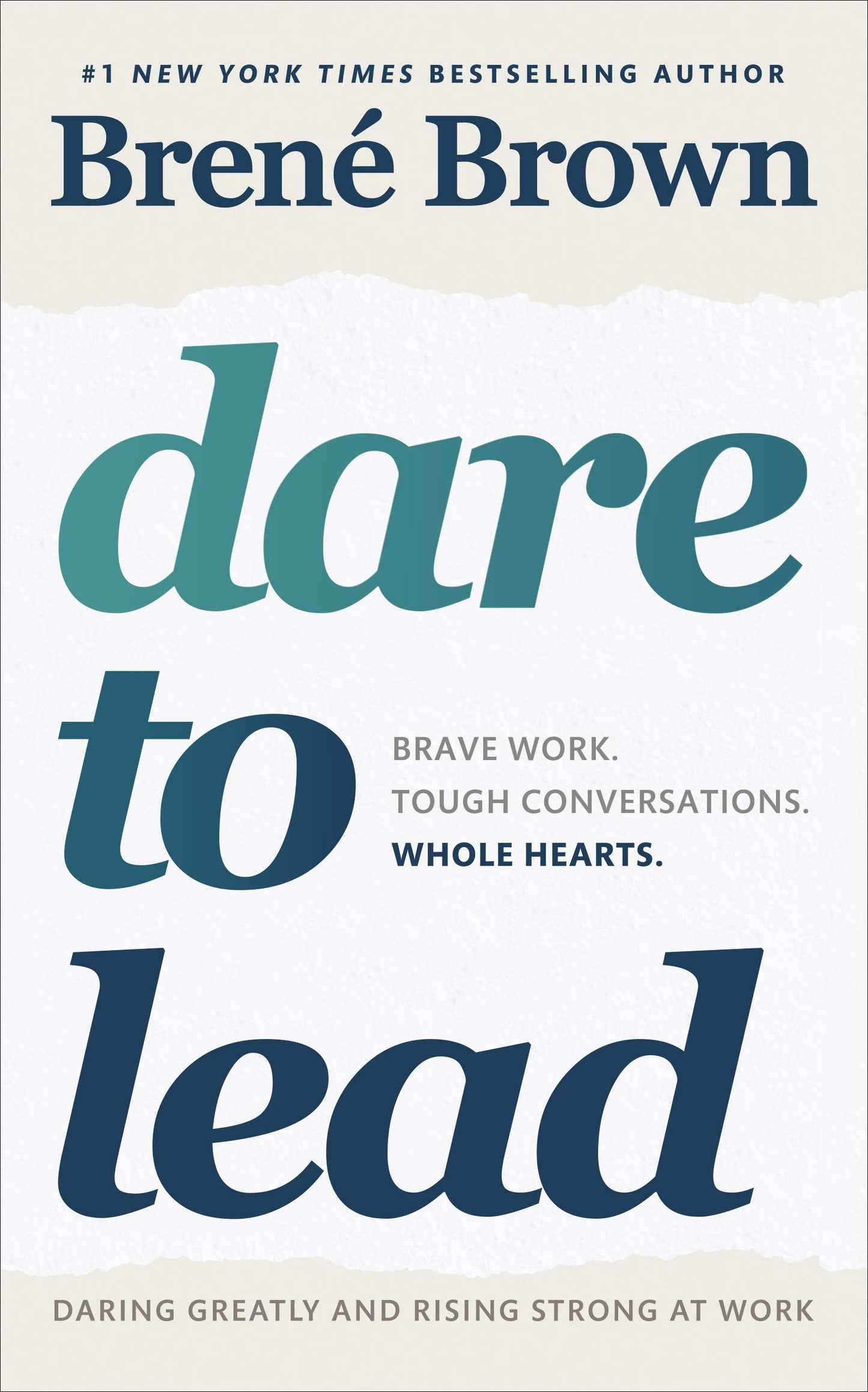 Dare to Lead: Brave Work. Tough Conversations. Whole Hearts. - 6472