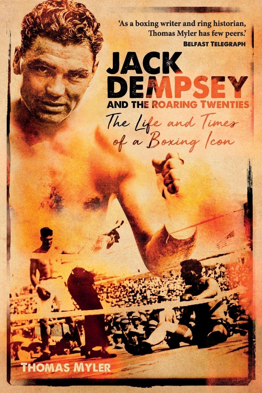 Jack Dempsey and the Roaring Twenties: The Life and Times of a Boxing Icon - 9760
