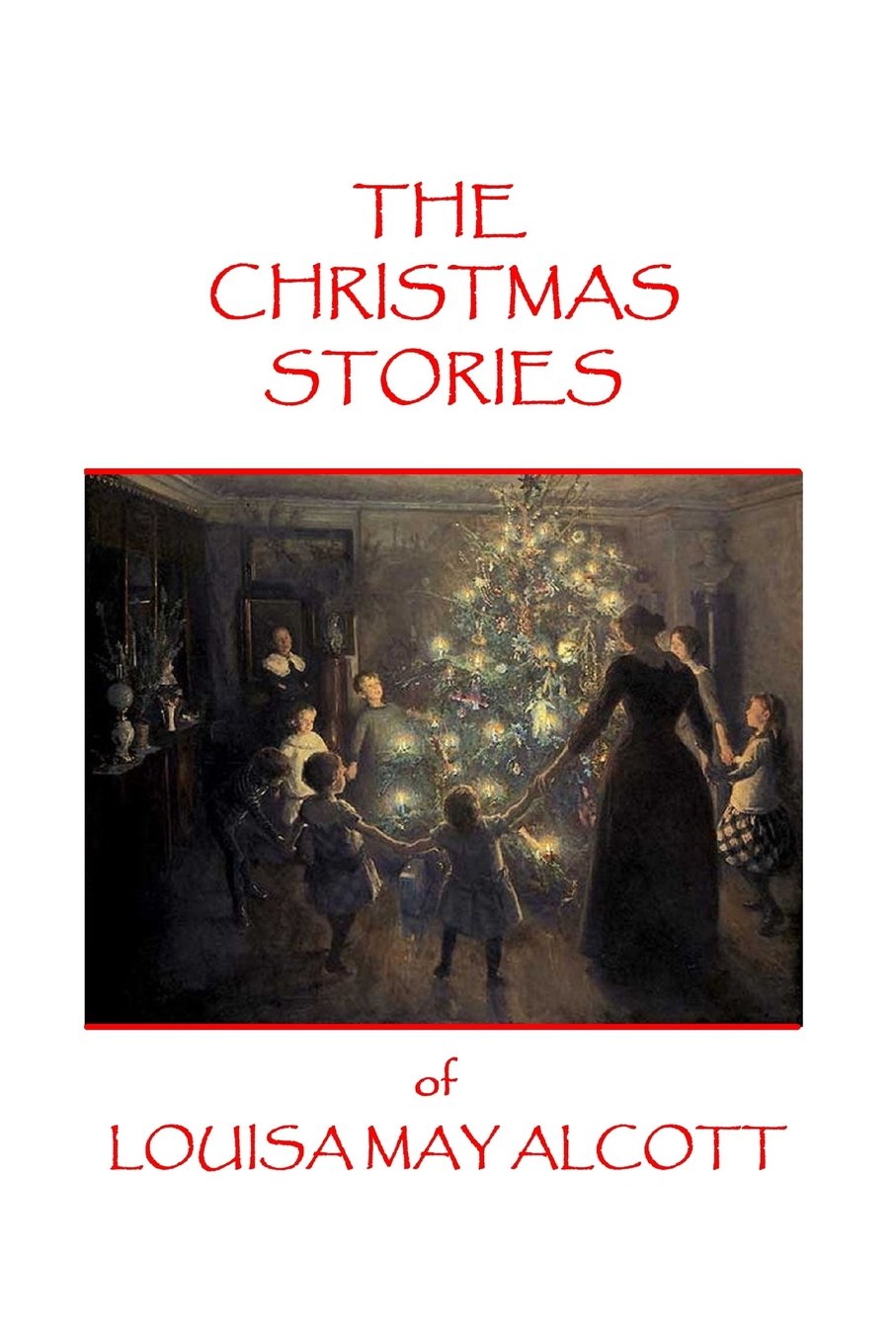 The Christmas Stories of Louisa May Alcott - 4022