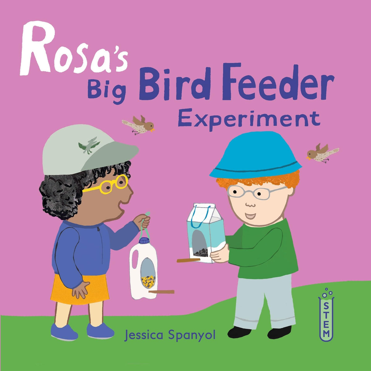 Rosa's Big Bird Feeder Experiment (Rosa's Workshop (Softcover Edition))