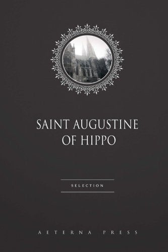 Saint Augustine of Hippo Selection: 3 Books