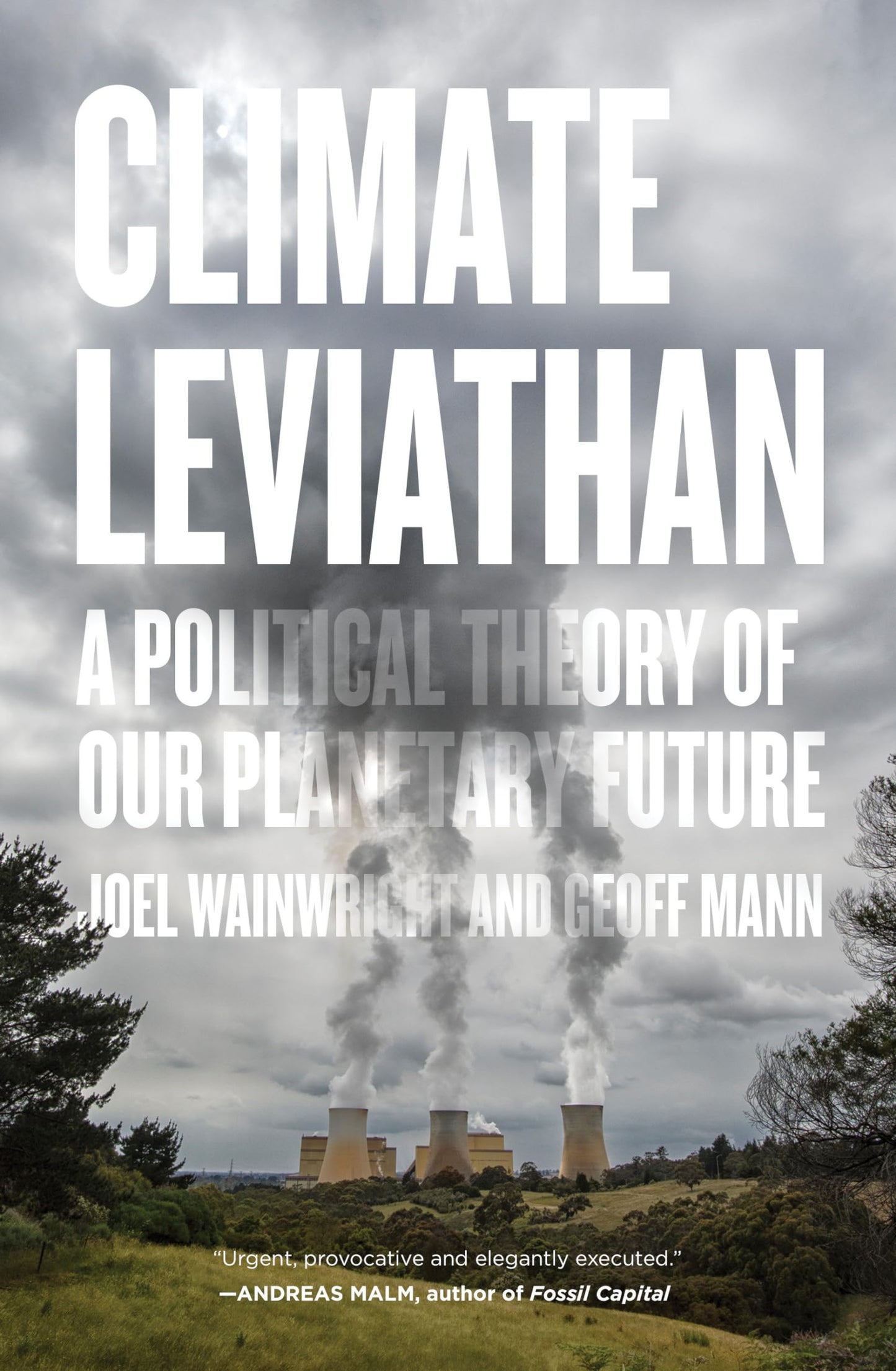 Climate Leviathan: A Political Theory of Our Planetary Future - 3915