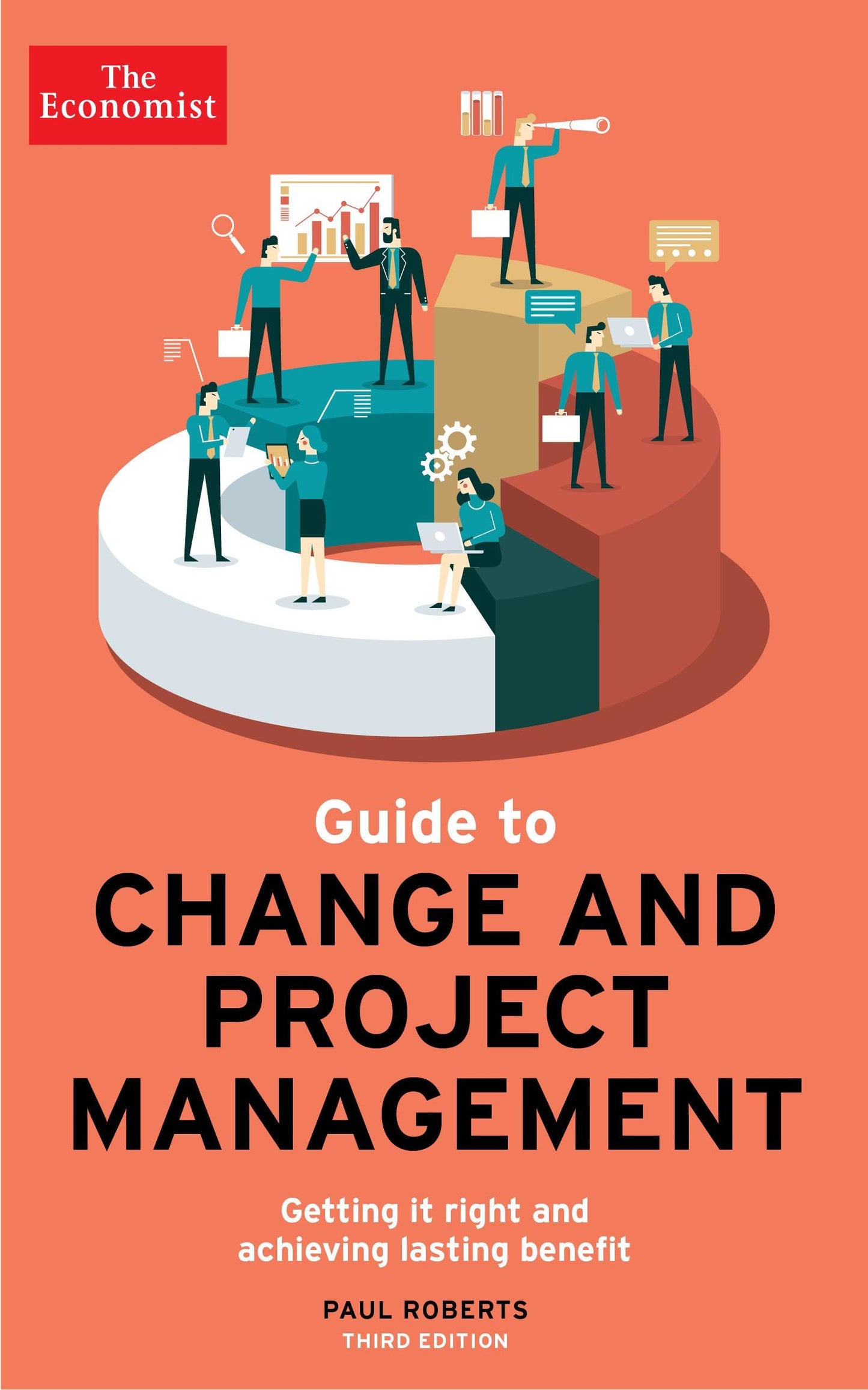 The Economist Guide To Change And Project Management: Getting it right and achieving lasting benefit - 1872