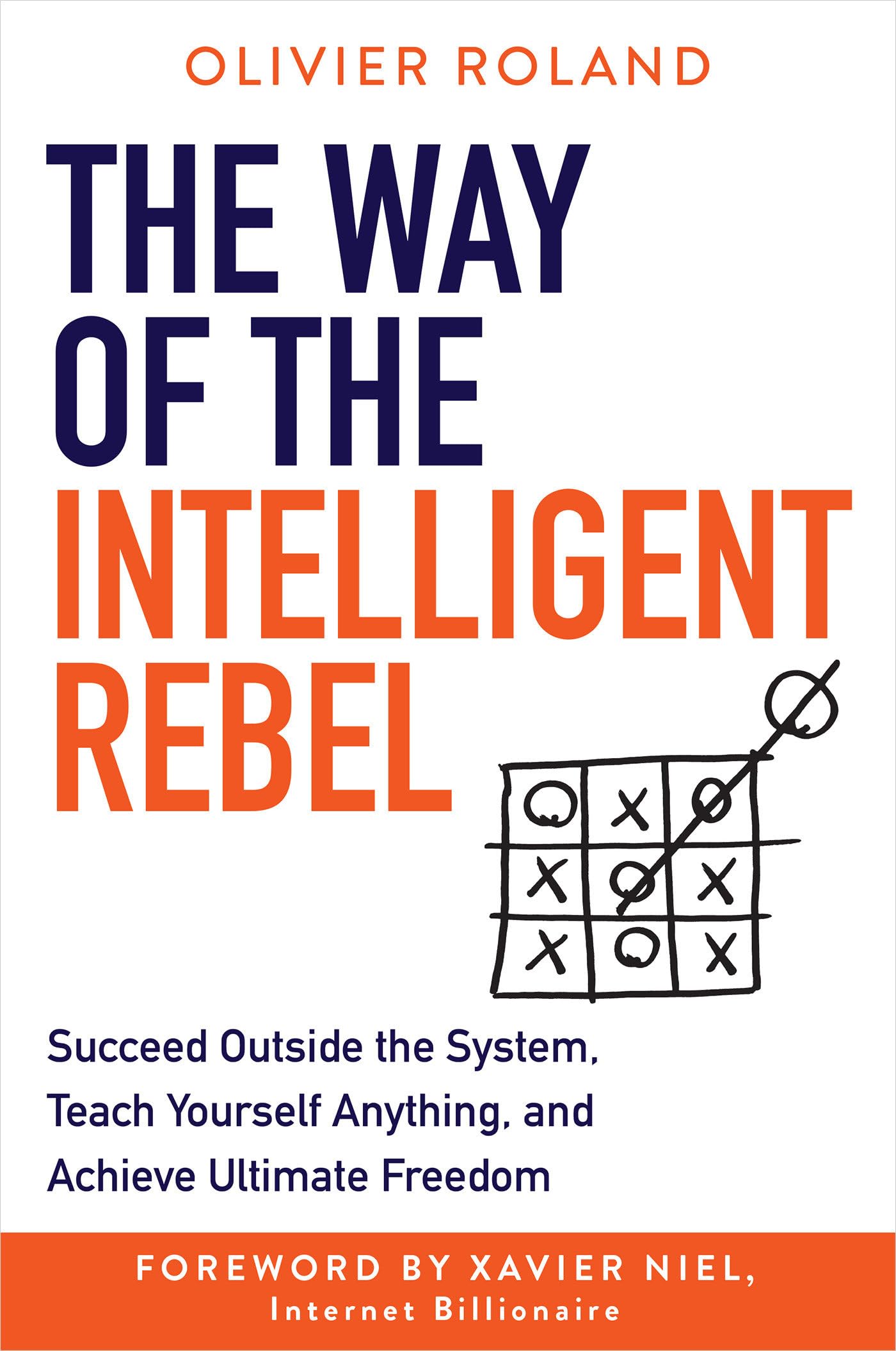 The Way of the Intelligent Rebel: Succeed Outside the System, Teach Yourself Anything, and Achieve Ultimate Freedom - 3348