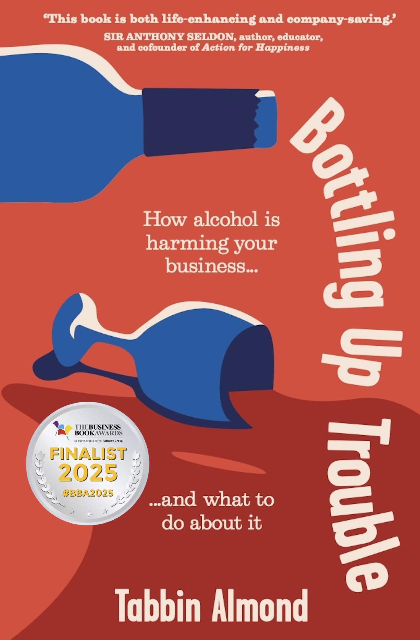 Bottling Up Trouble: How alcohol is harming your business... and what to do about it