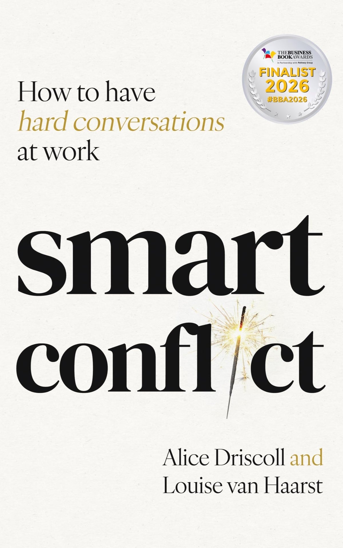 Smart Conflict: How to have hard conversations at work