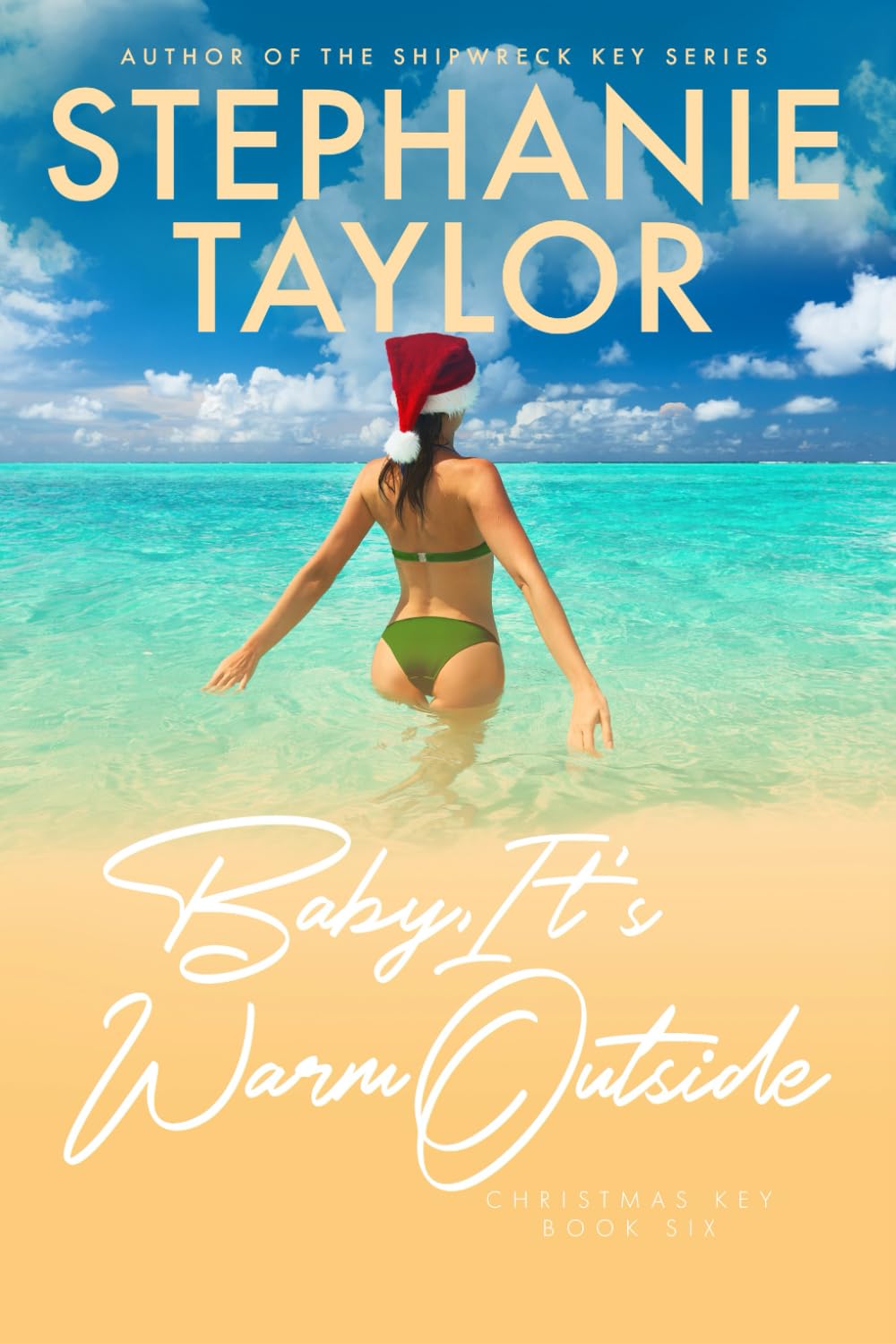 Baby, It's Warm Outside: Christmas Key Book Six
