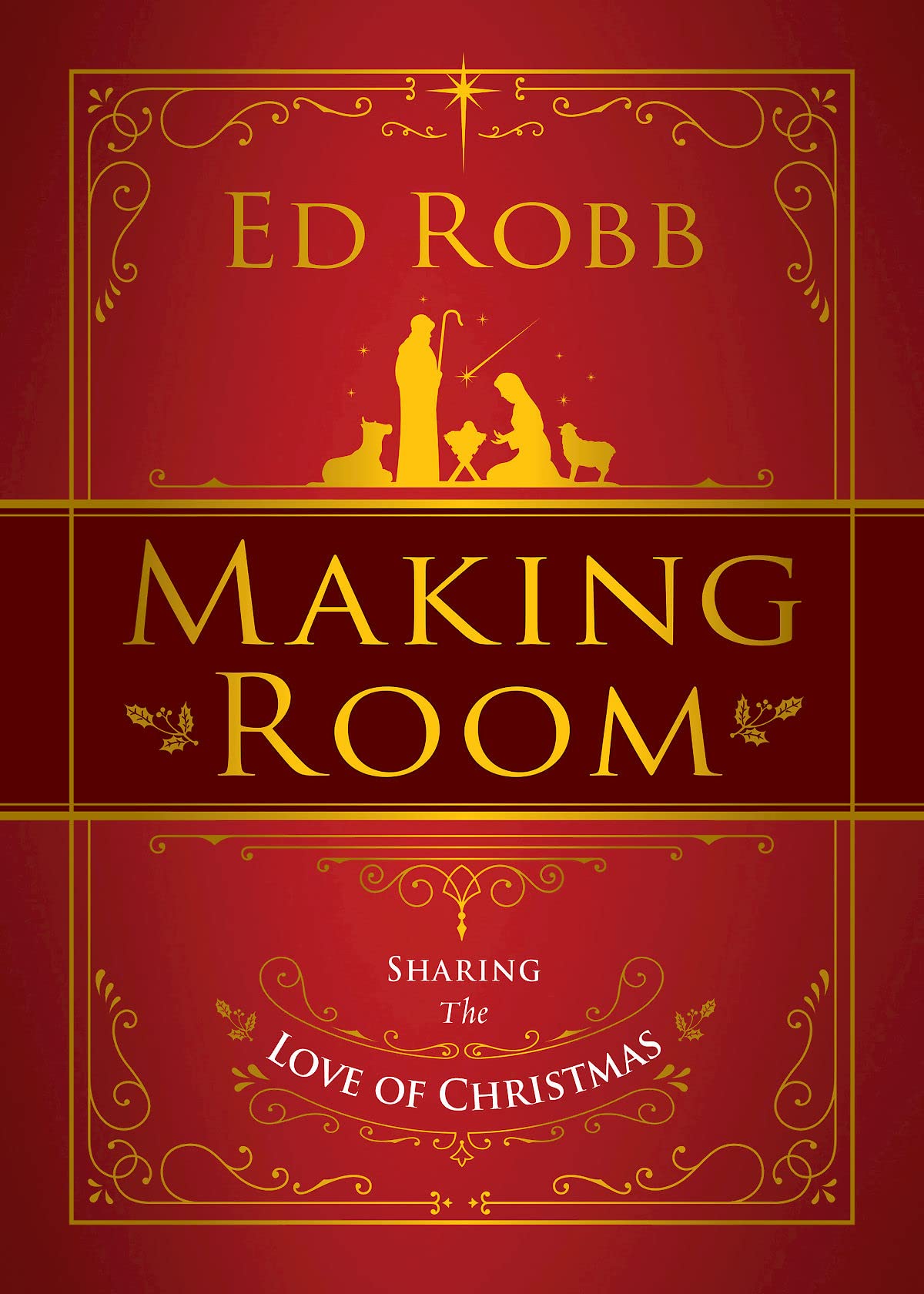 Making Room: Sharing the Love of Christmas