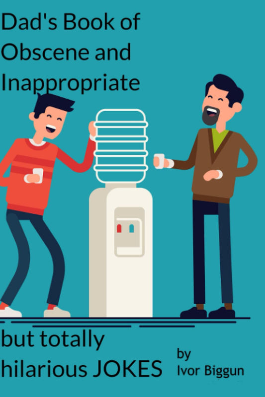 Dad's Book of Obscene and Inappropriate but Totally Hilarious Jokes (Awfully Good Jokes) - 940