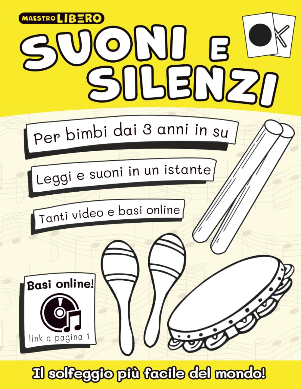 Suoni e Silenzi: Il solfeggio più facile del mondo! (Musica a scuola con il Metodo Suoni e Silenzi®) (Italian Edition)