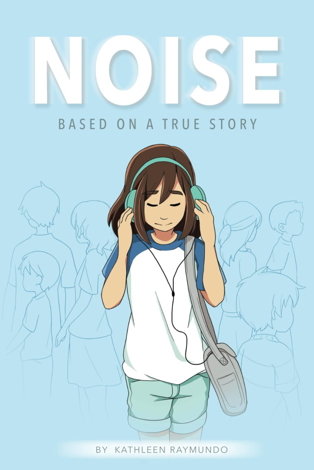 Noise: A graphic novel based on a true story - 341