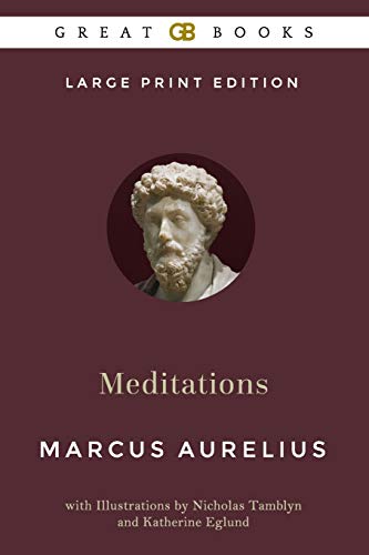 Meditations (Large Print Edition) by Marcus Aurelius (Illustrated)