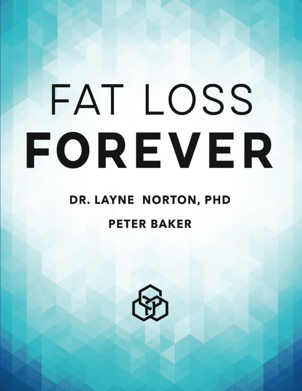 Fat Loss Forever: How to Lose Fat and KEEP it Off - 3897