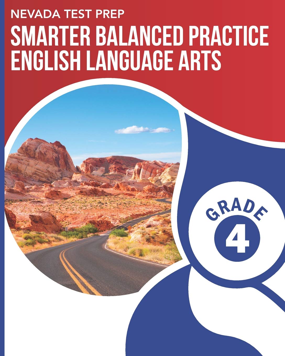 NEVADA TEST PREP Smarter Balanced Practice English Language Arts Grade 4: Practice for the Smarter Balanced (SBAC) ELA Assessments - 411