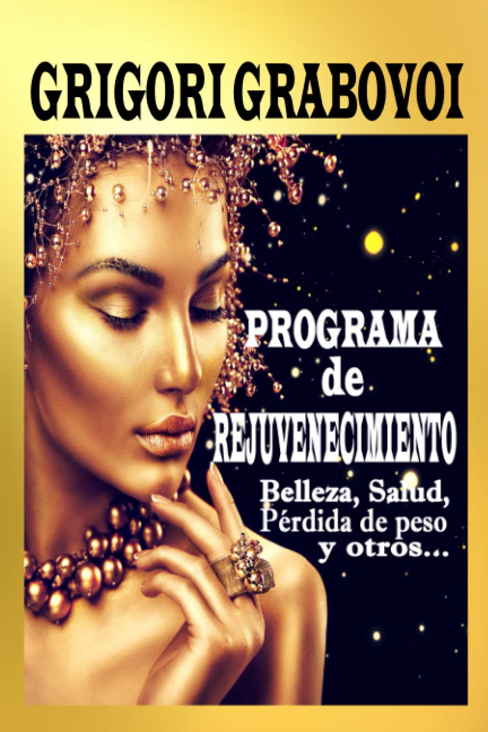 Programa de rejuvenecimiento: Belleza, salud, pérdida de peso y otros... (Spanish Edition) - 8434