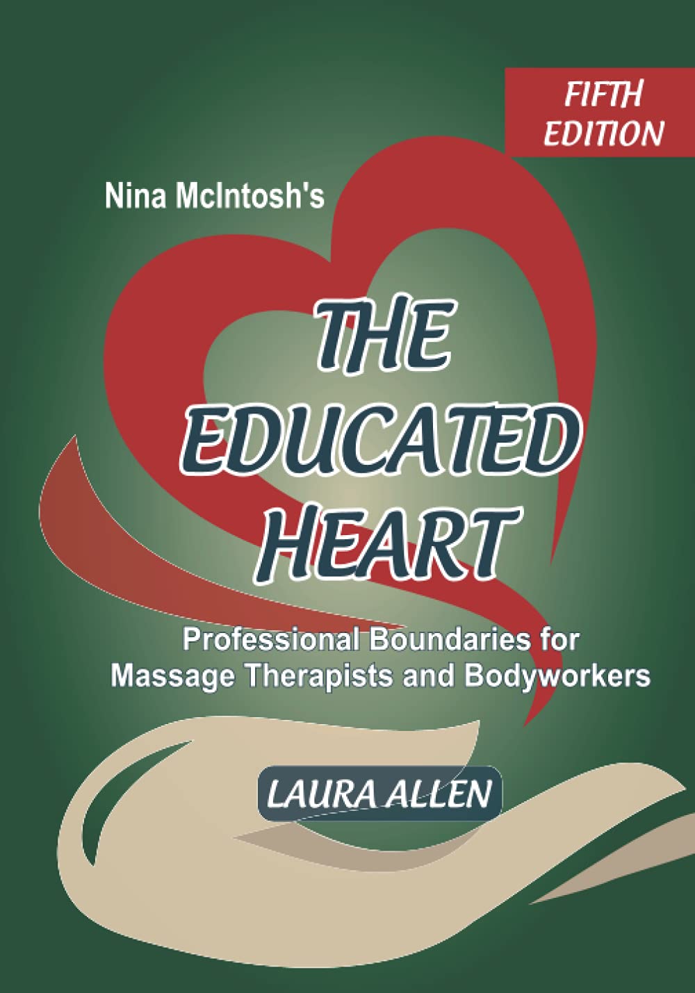 Nina McIntosh's The Educated Heart: Professional Boundaries for Massage Therapists and Bodyworkers - 88