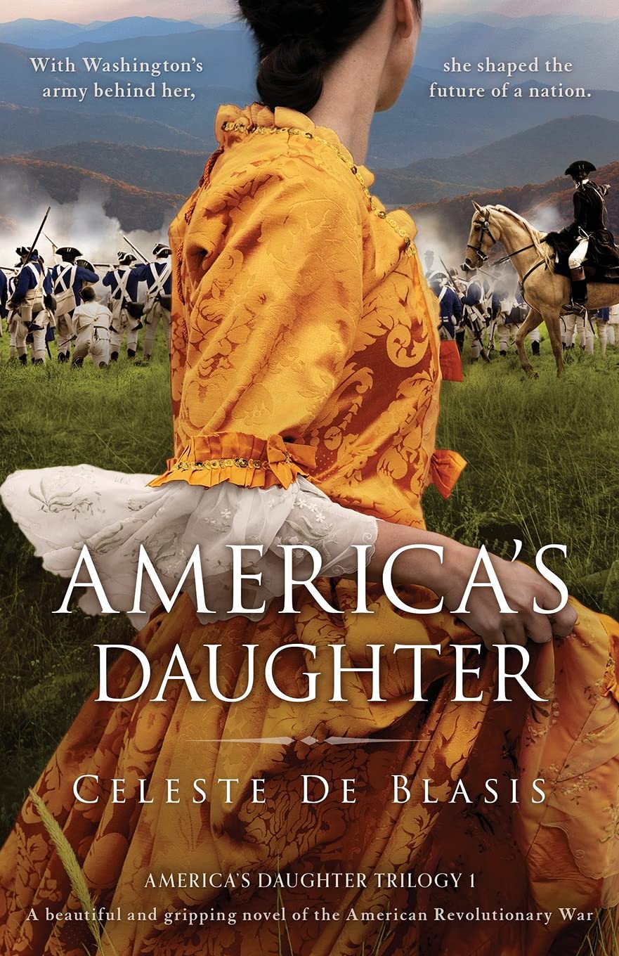 America's Daughter: A beautiful and gripping novel of the American Revolutionary War (America's Daughter Trilogy)