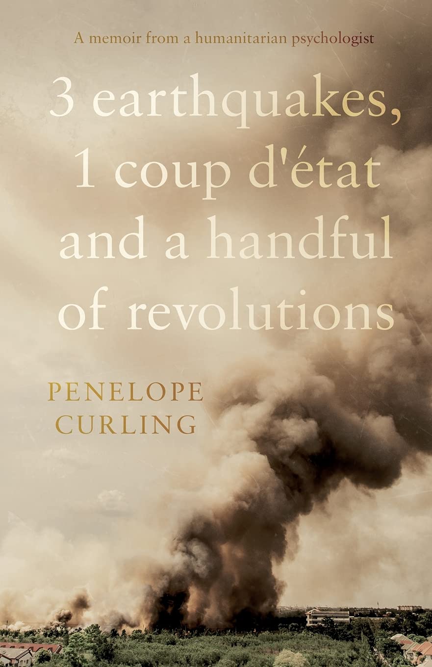 3 Earthquakes, 1 Coup d'état and a Handful of Revolutions