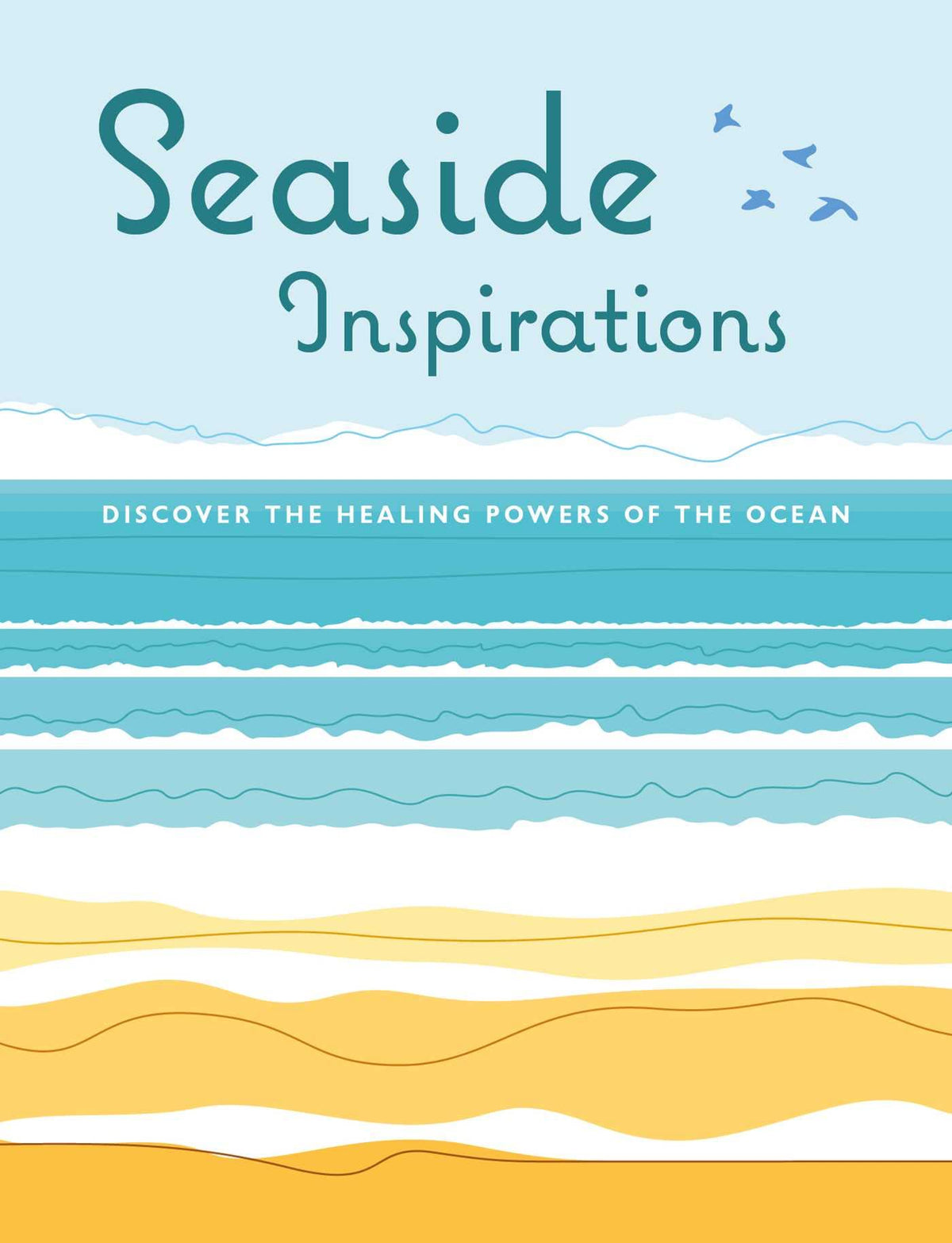 Seaside Inspirations: Discover the healing powers of the ocean