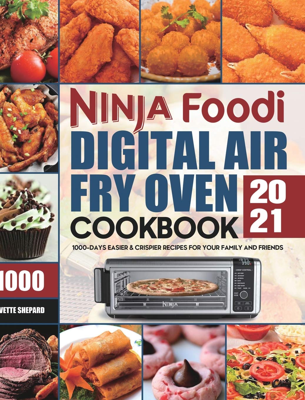 Ninja Foodi Digital Air Fry Oven Cookbook 2021: 1000-Days Easier & Crispier Recipes for Your Family and Friends - 8335