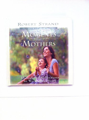 Moments for Mothers