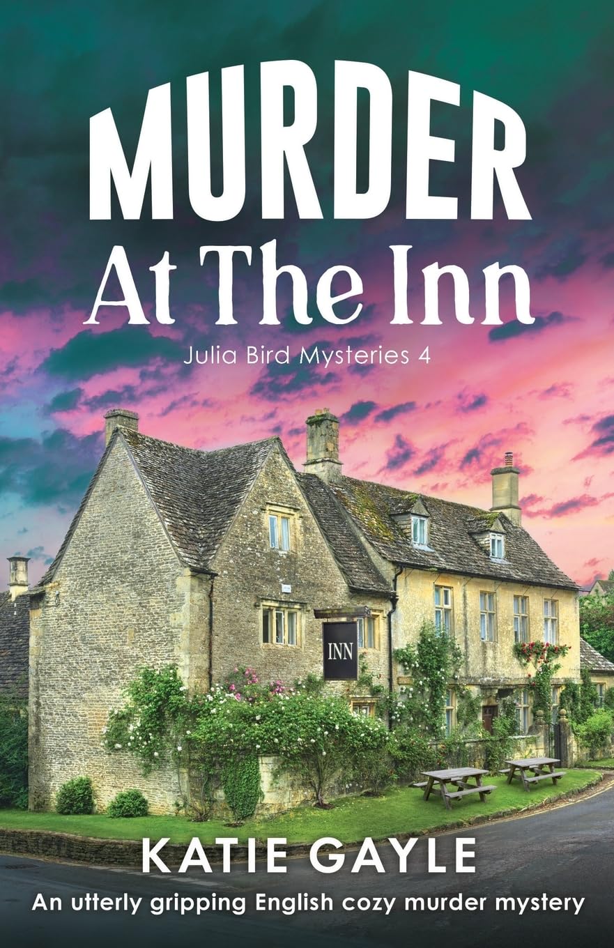 Murder at the Inn: An utterly gripping English cozy murder mystery (Julia Bird Mysteries)