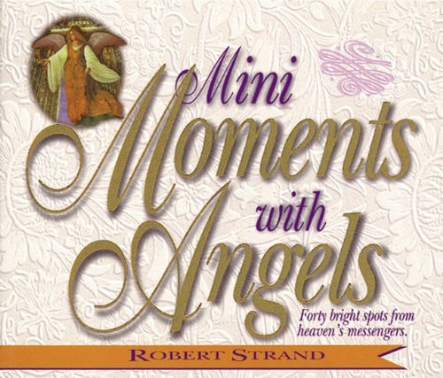 Mini Moments with Angels