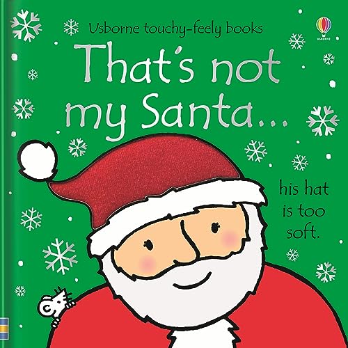 That's not my santa...: An Interactive, Sensory Touchy-Feely Holiday Book with Tactile Patches for Babies and Toddlers (THAT'S NOT MY�)