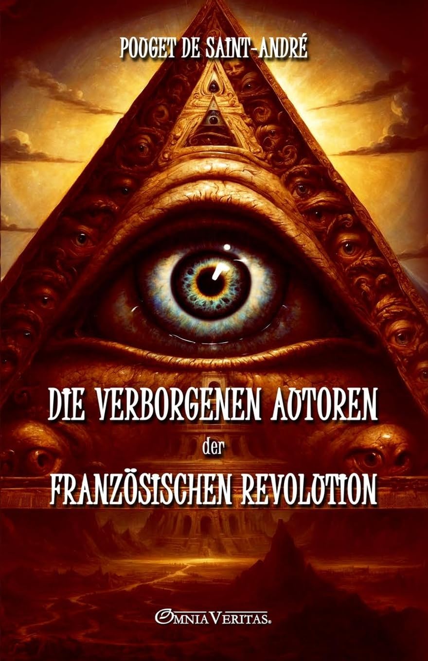 Die verborgenen Autoren der Französischen Revolution: Nach unveröffentlichten Dokumenten (German Edition)