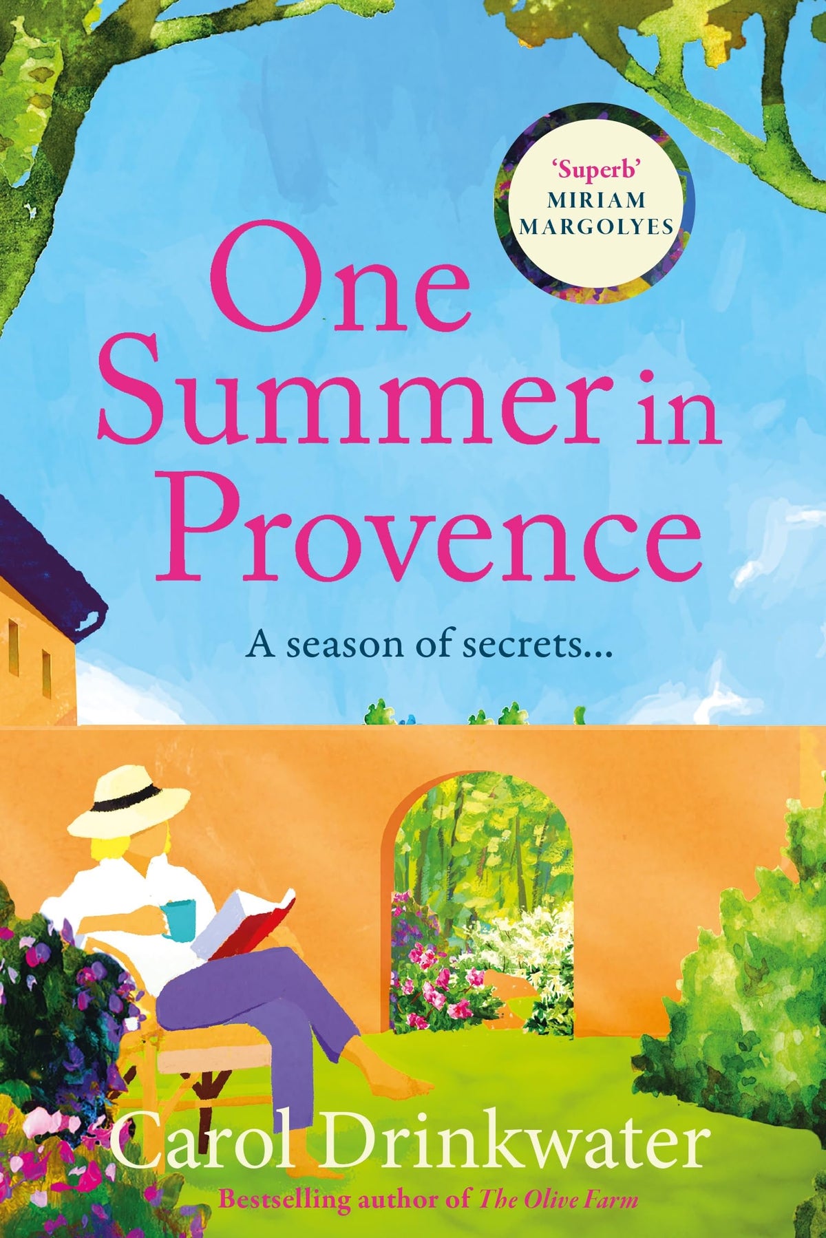 One Summer in Provence: 'Vines and olives and love ... a superb read!' Miriam Margolyes