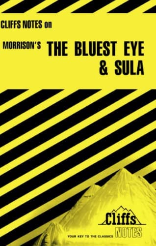 CliffsNotes on Morrison's The Bluest Eye & Sula